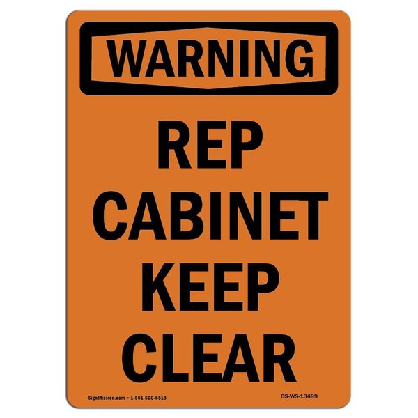 Signmission Safety Sign, OSHA WARNING, 10" Height, Rigid Plastic, Rep Cabinet Keep Clear, Portrait OS-WS-P-710-V-13499